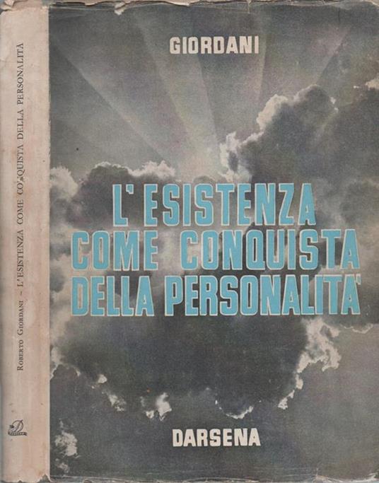 L' Esistenza Come Conquista Della Personalità - Roberto Giordani - copertina