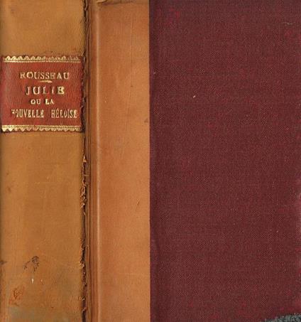 Julie Ou La Nouvelle Heloise. Lettres De Deux Amants - Jean-Jacques Rousseau - copertina