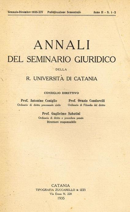 Annali Del Seminario Giuridico Della R.Università Di Catania Anno Ii N.1-2. Pubblicazione Semestrale - copertina