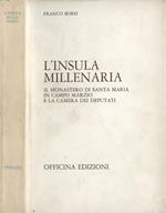 L' insula millenaria. Il Monastero di Santa Maria in Campo Marzio e la Camera dei Deputati