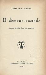 Il demone custode. Amena storia d'un tormentato