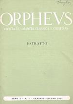 Orpheus. Rivista Di Umanità Classica E Cristiana Anno X N.1 Gennaio-Giugno 1963. Estratto