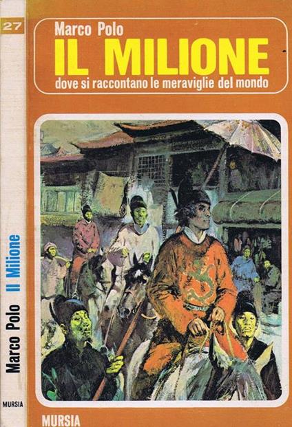 Il Milione. Dove si Raccontano le Meraviglie del Mondo - Marco Polo - copertina