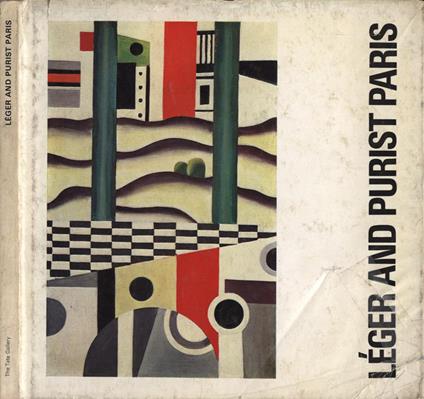 Lèger and purist Paris - John Golding,Christopher Green - copertina