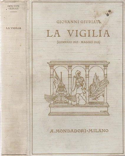 La vigilia. (Gennaio 1913 - Maggio 1915) - Giovanni Giurati - copertina