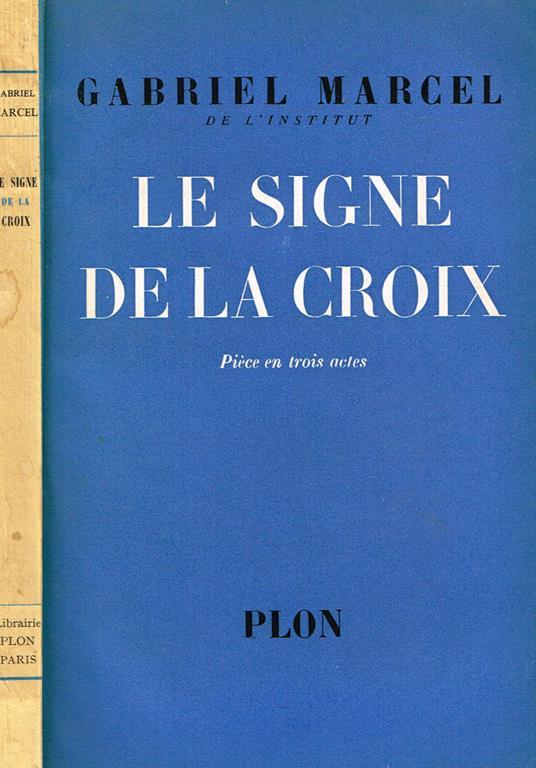 Le Signe De La Croix. Piece En Trois Actes - Gabriel Marcel - copertina