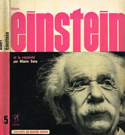 Albert Einstein Et La Relativitè - Hilaire Cuny - copertina