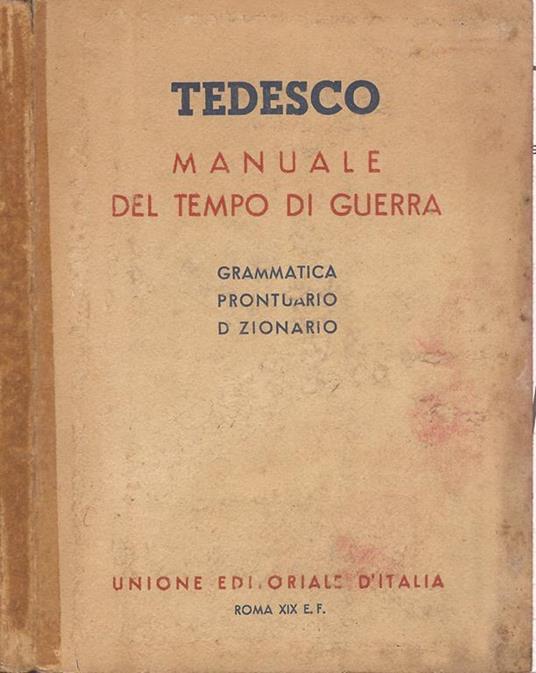 Tedesco. manuale del tempo di guerra grammatica prontuario dizionario - copertina