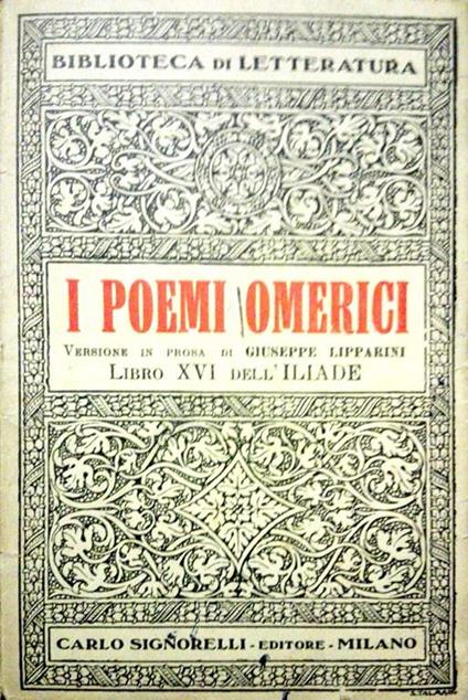 I Poemi Omerici. Libro XVI. Versione in prosa - Giuseppe Lipparini - copertina