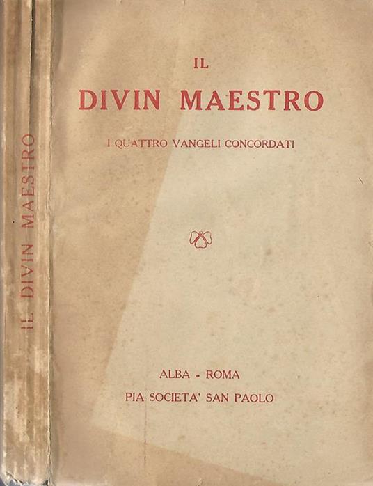 Il Divin Maestro. I quattro vangeli concordati - copertina