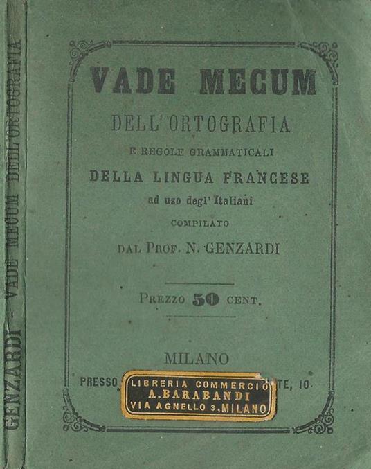 Vade Mecum Dell'Ortografia. E Regole Grammaticali Della Lingua Francese Ad Uso Degli Italiani - N. Genzardi - copertina