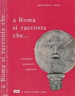 A Roma si racconta che…. Leggende Aneddoti Curiosità