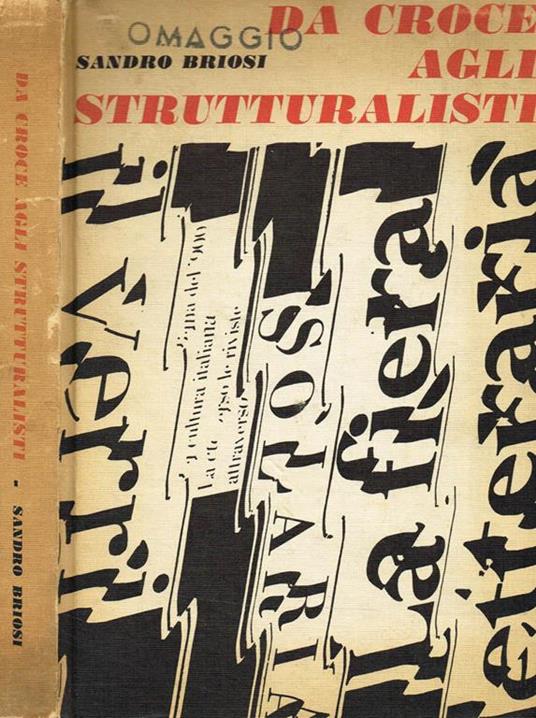 Da Croce Agli Strutturalisti. Guida Antologica Alla Critica Letteraria Italiana Del 900 - Sandro Briosi - copertina