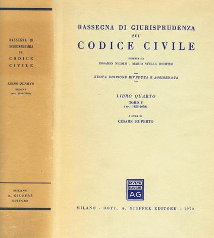 Rassegna Di Giurisprudenza Sul Codice Civile Libro Iv Tomo V - Rosario Nicolò,Mario Stella Richter - copertina