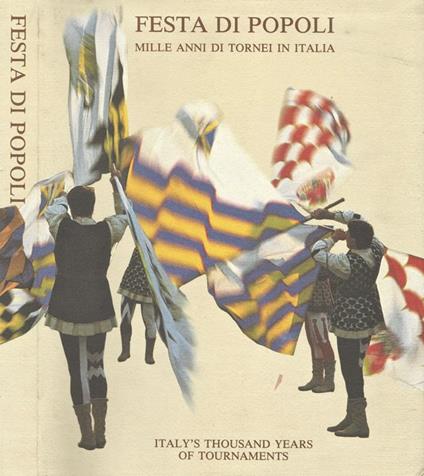 Festa di Popoli. Mille anni di tornei in Italia - copertina