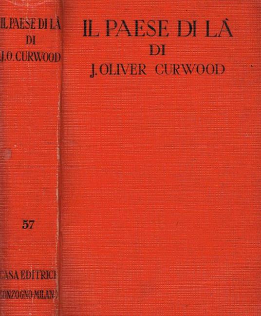 Il Paese Di Là - James Oliver Curwood - copertina