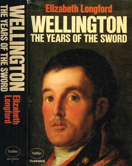Wellington. The Years Of The Sword - Elizabeth Longford - copertina