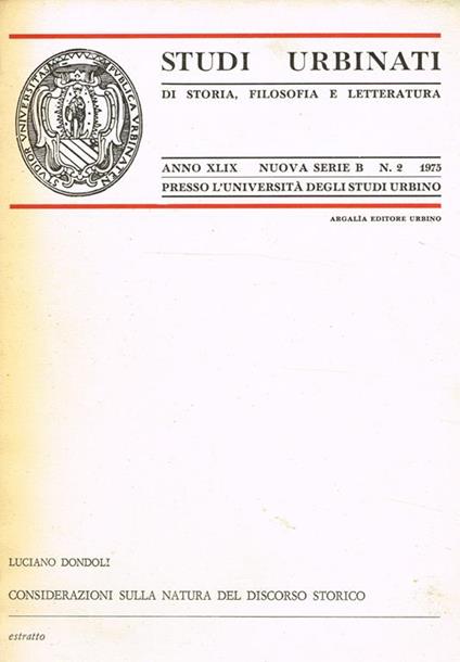 Considerazioni Sulla Natura Del Discorso Antico. Estratto Da Studi Urbinati Anno Xlix Nuova Serie B N. 2 - Luciano Dondoli - copertina