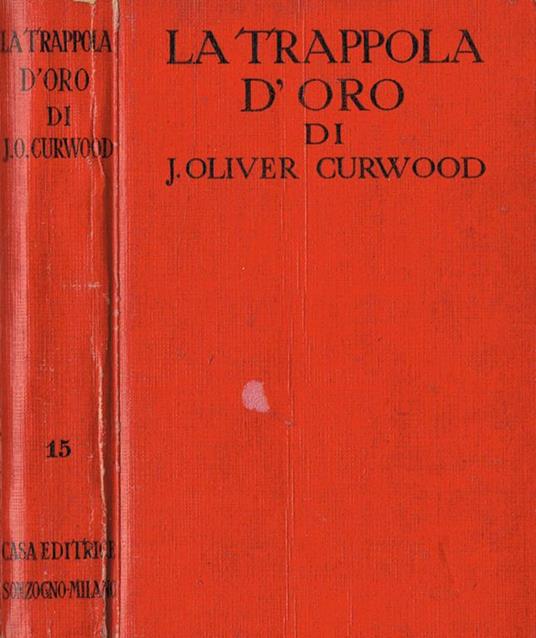 La Trappola D'Oro - James Oliver Curwood - copertina