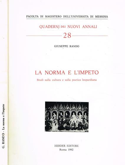 La Norma E L'Impeto. Studi Sulla Cultura E Sulla Poetica Leopardiana - Giuseppe Rando - copertina