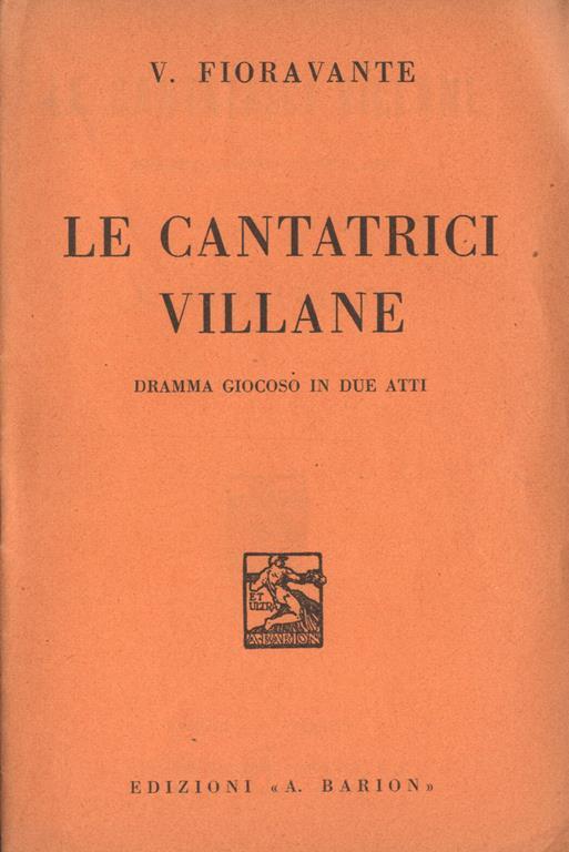 Le cantatrici villane. Dramma giocoso in due atti - V. Fioravante - copertina