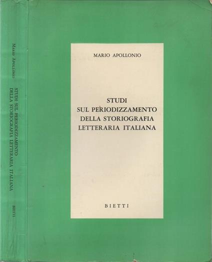 Studi sul periodizzamento della storiografia letteraria italiana. e lezioni degli anni 1957-1961 - Mario Apollonio - copertina