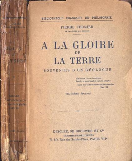 A la gloire de la terre. Souvenirs d' un gèologue - Pierre Termier - copertina