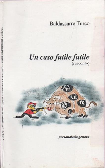 Un caso futile futile. (racconto) - Baldassarre Turco - copertina