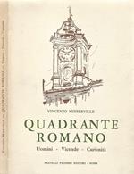 Quadrante Romano. Uomini - Vicende - Curiosità