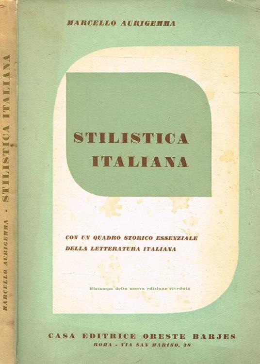 Stilistica Italiana. Con Un Quadro Storico Essenziale Della Letteratura Italiana - Marcello Aurigemma - copertina