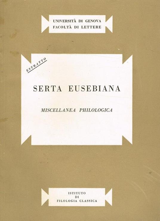 Serta Eusebiana. Miscellanea Philologica. Estratto - copertina