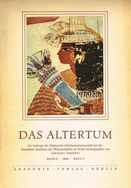 Das Altertum. Im Auftrage Der Sektion Fur Altertumswissenschaft Bei Der Deutschen Akademie Der Wissenschaften Zu Berlin - Johannes Irmscher - copertina