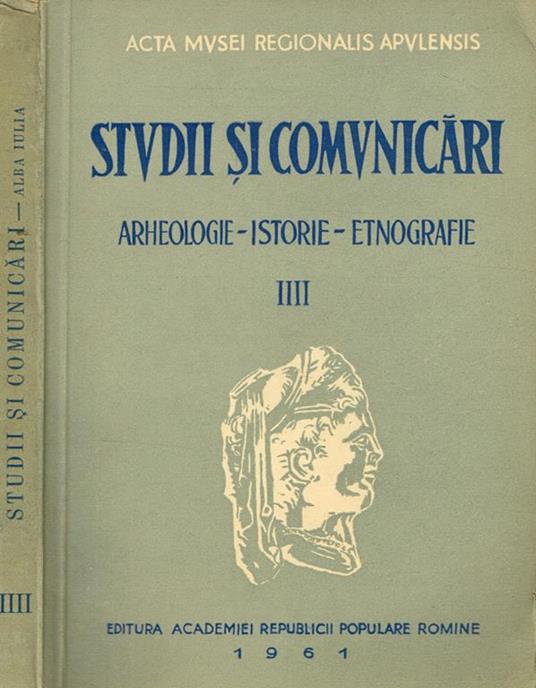 Studii Si Comunicari Vol.Iiii. Archeologie-Istorie-Etnografie - copertina