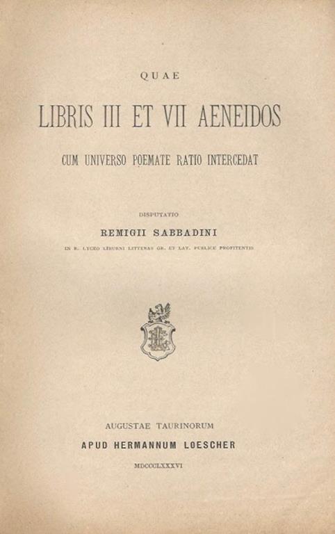 Quae Libris III Et VII Aeneidos. Cum Universo Poemate Ratio Intercedat - Remigio Sabbadini - copertina