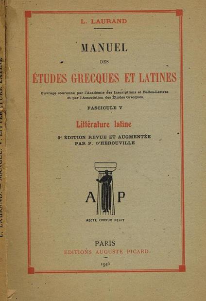 Manuel Des Etudes Grecques Et Latines. Fasc.V. Litterature Latine - Louis Laurand - copertina