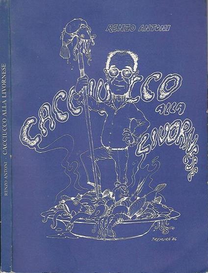 Caciucco Alla Livornese - Roberto Antoni - copertina