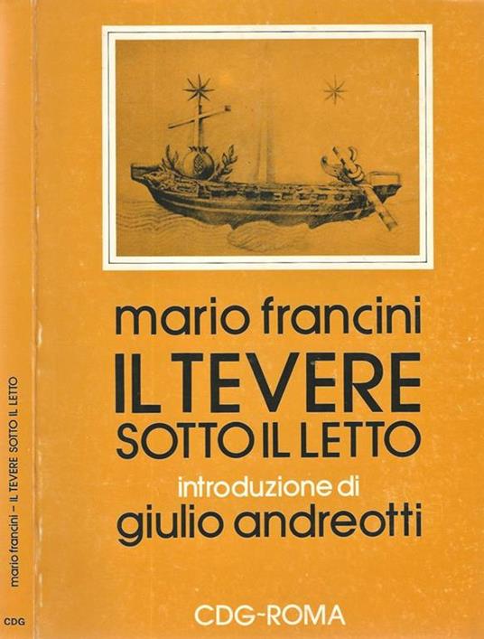 Il Tevere sotto il letto. Quattro secoli di assistenza a Roma nell' opera dei Fatebenefratelli - Mario Francini - copertina