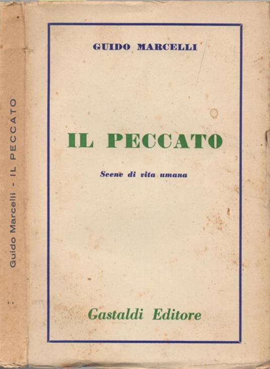 Il peccato. Tre atti. Scene di vita umana - Guido Marcelli - copertina