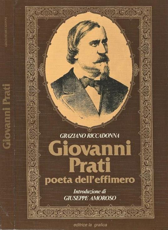 Giovanni Prati poeta dell'effimero - Graziano Riccadonna - copertina