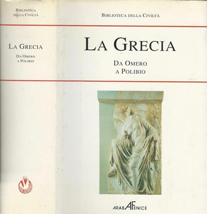 La Grecia. Da Omero a Polibio - copertina