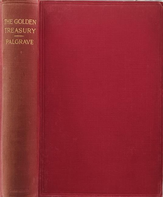 The golden treasury. of the best songs and lyrical poems in the english language - Francis Turner Palgrave - copertina