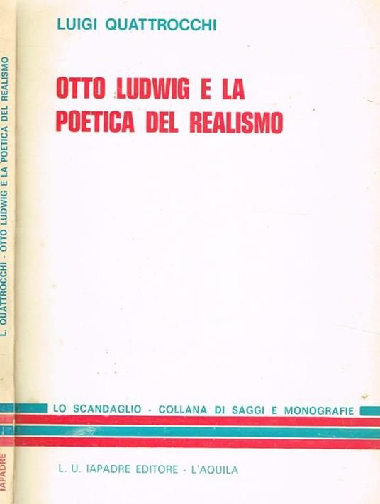 Otto Ludwig E La Poetica Del Realismo - Luigi Quattrocchi - copertina