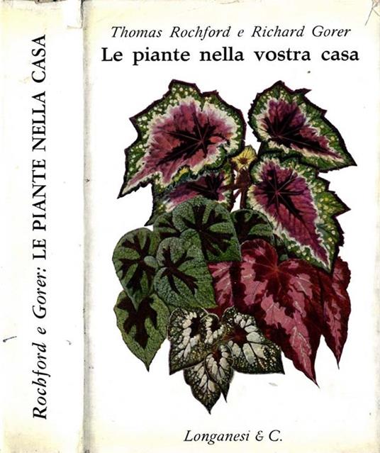 Le Piante Nella Vostra Casa - Thomas Rochford,Richard Gorer - copertina