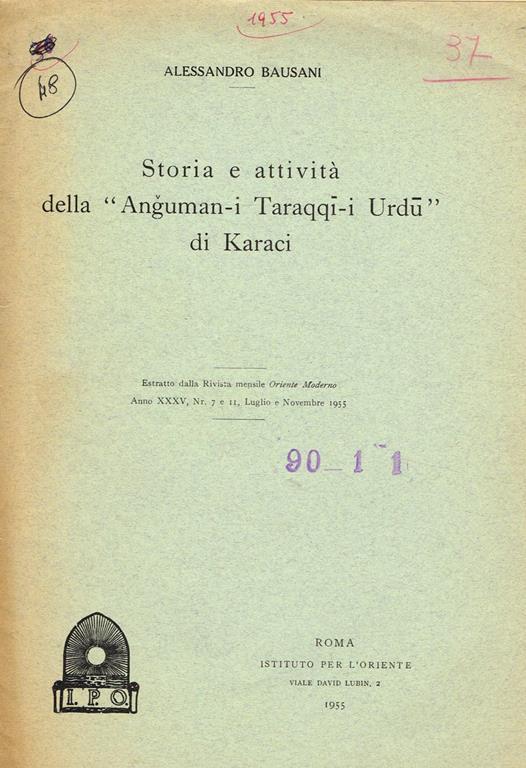 Storia E Attività Della Anguman-I Taraqqi-I Urdu Di Karaci. Estratto Dalla Rivista Oriente Moderno Anno Xxxv N. 7 E 11 Luglio Novembre 1955 - Alessandro Bausani - copertina