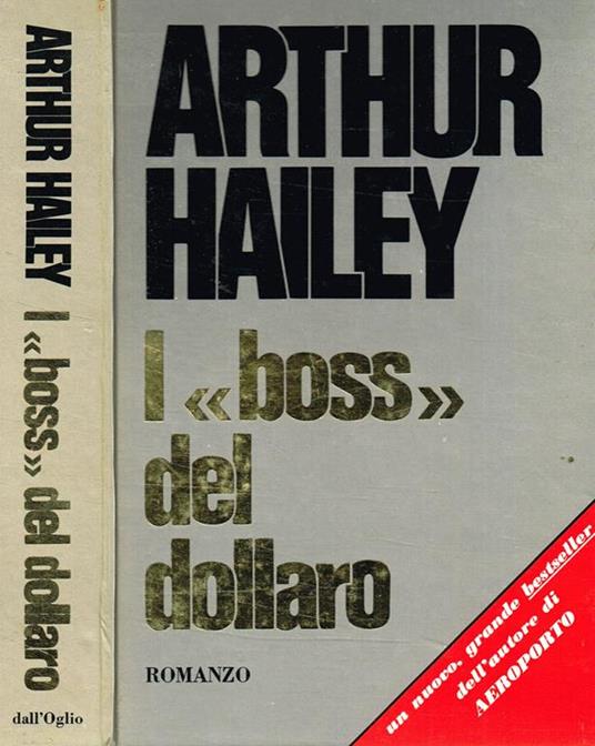 I Boss del dollaro - Arthur Hailey - copertina