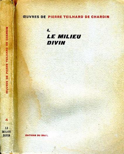 Le Milieu Divin. ESSAI DE VIE INTERIEURE - Pierre Teilhard de Chardin - copertina