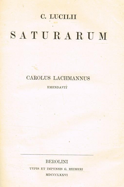 Saturarum. Index Lucilianus. Carolus Lachmannus Emendavit. Franciscus Harder Confecit - Gaio Lucilio - copertina