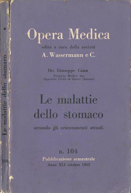 Opera Medica. Le Malattie Dello Stomaco Secondo Gli Orientamenti Attuali - Giuseppe Canu - copertina