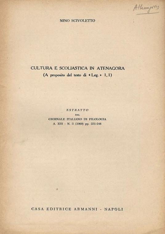 Cultura e Scoliastica in Atenagora. A proposito del testo di \ Leg. \" 1,1" - Nino Scivoletto - copertina