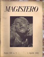 Magistero. Anno XII n. 5 - 1 Aprile 1968